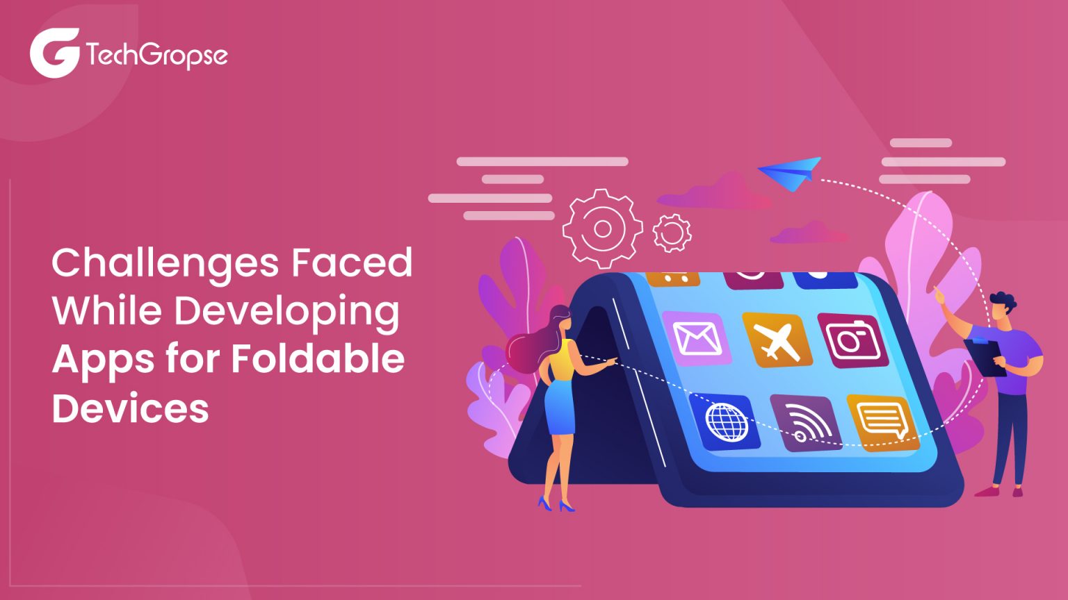 How To Build Apps For Foldable Smartphones? | TechGropse