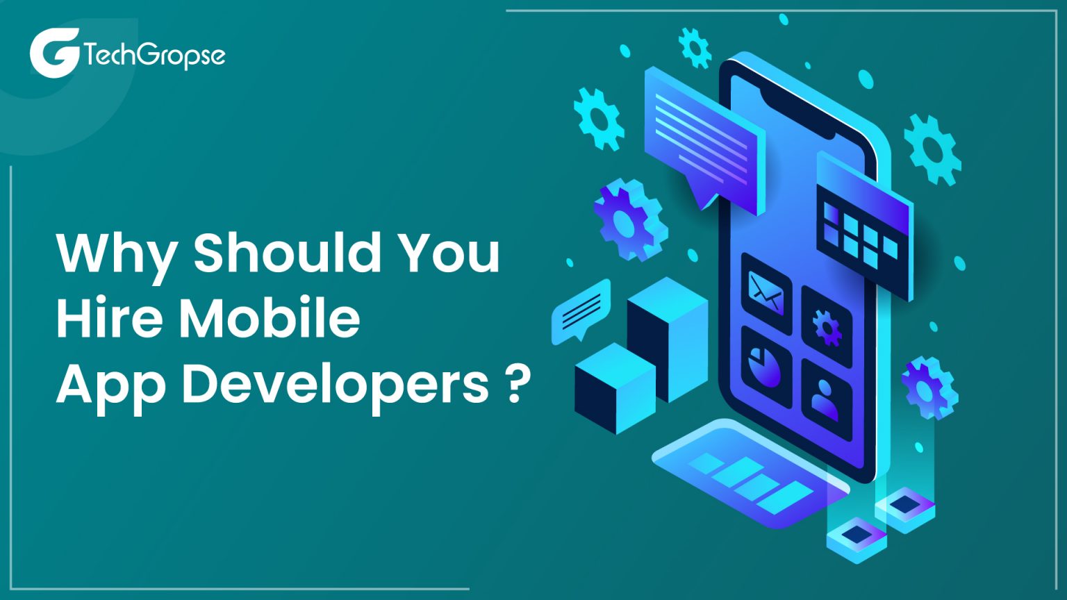 10+ Best Sites To Hire Mobile App Developers In 2023 | TechGropse