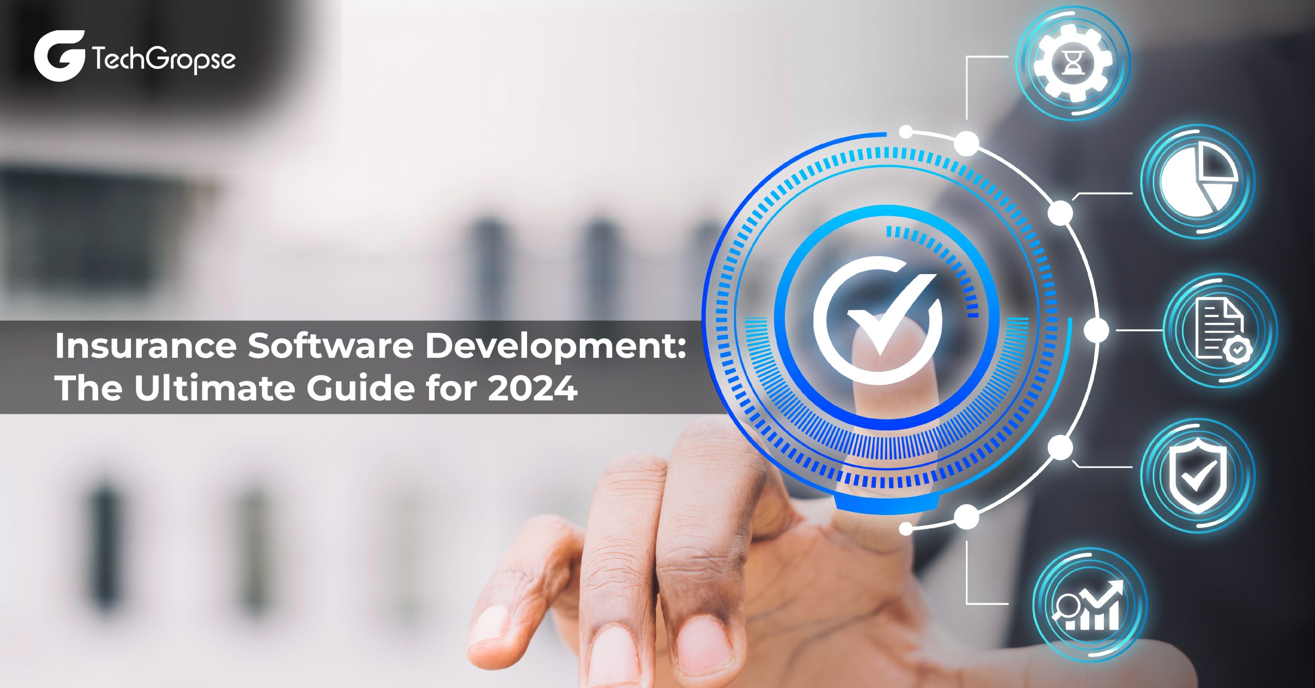 Insurance Software Development: The Ultimate Guide