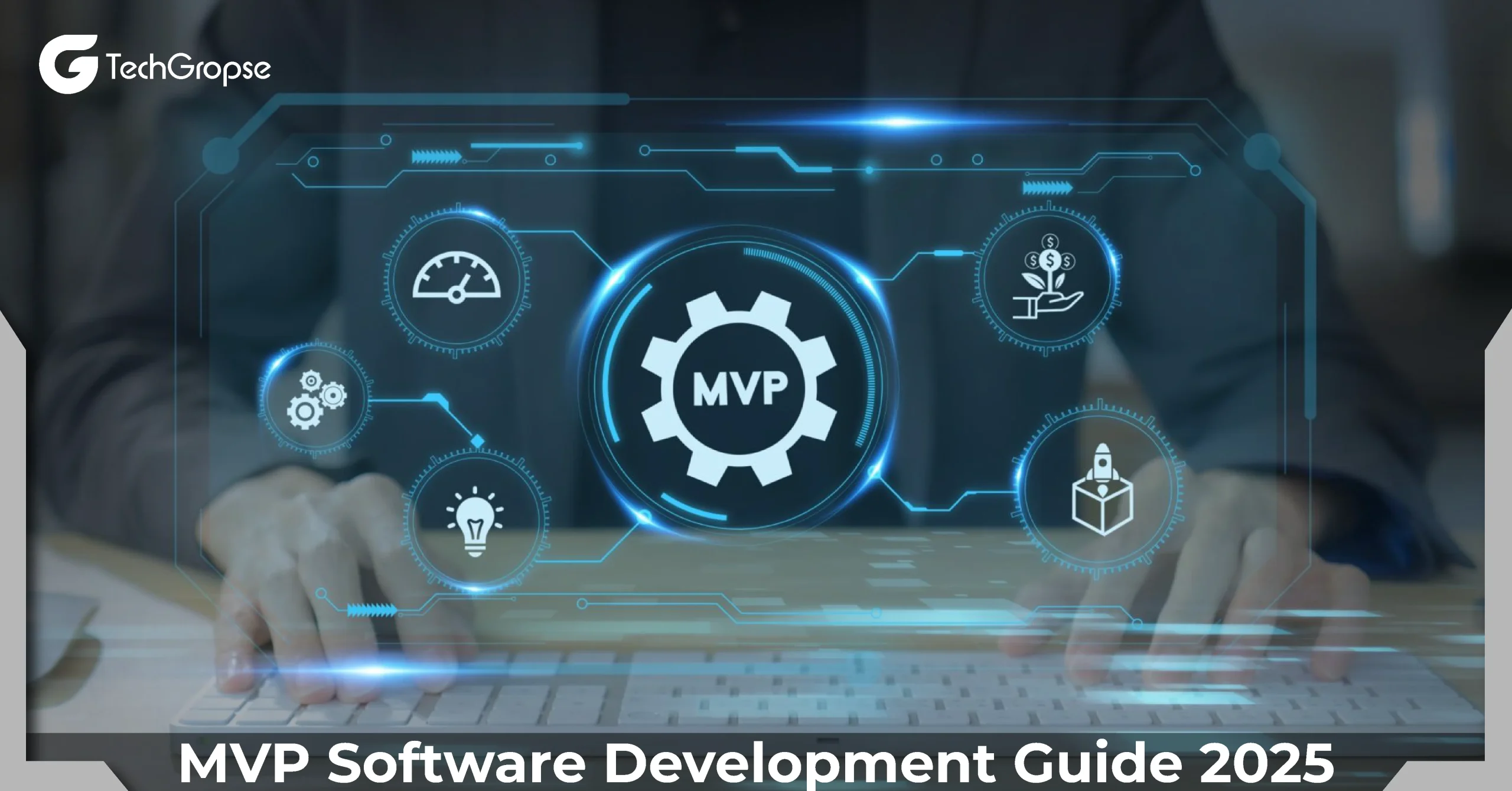 MVP Software Development Guide 2025