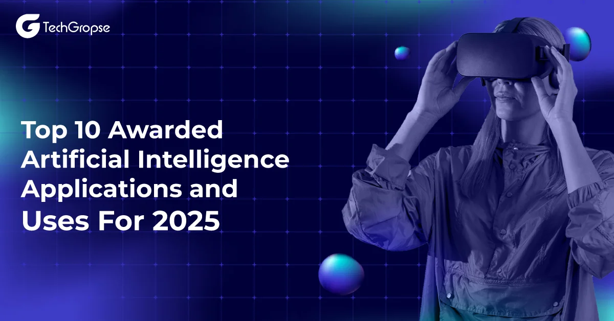 Top-10-Awarded-Artificial-Intelligence-Applications-and-Uses-For-2025-1