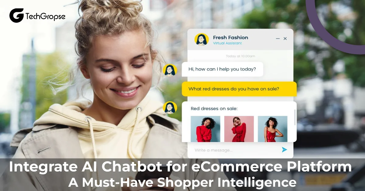 Integrate AI Chatbot for eCommerce Platform A Must-Have Shopper Intelligence