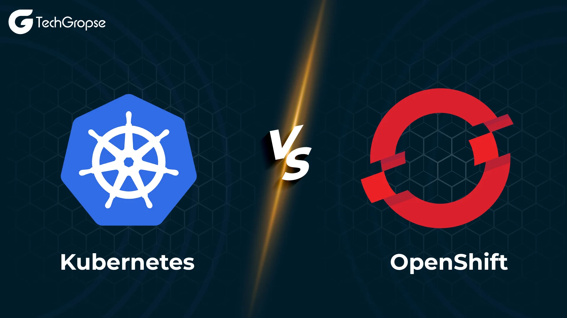 Kubernetes Vs. Openshift