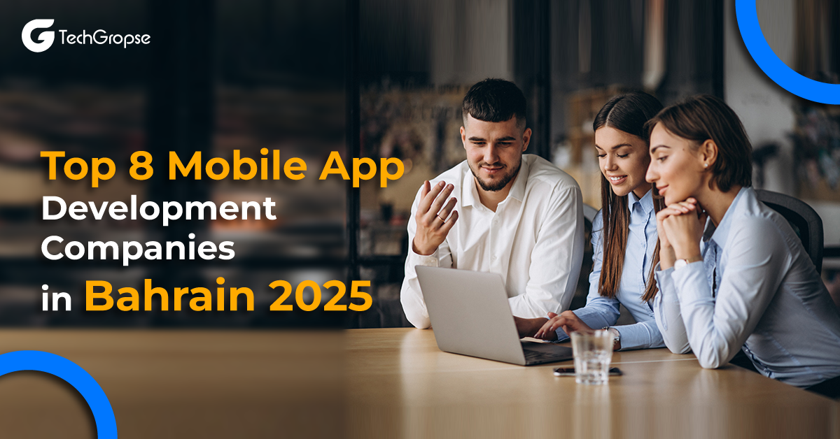 Mobile App Development Companies in Bahrain 2025