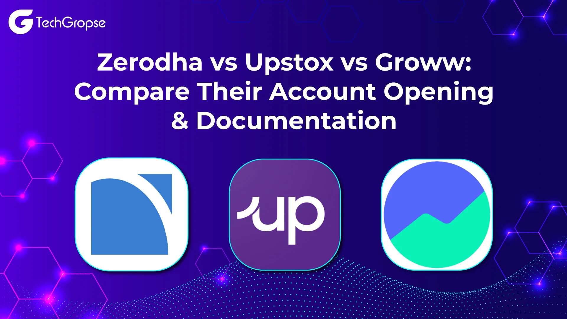 Zerodha Vs Upstox Vs Groww