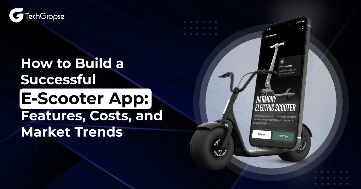 How to Build a Successful E-Scooter App: Features, Costs, and Market Trends