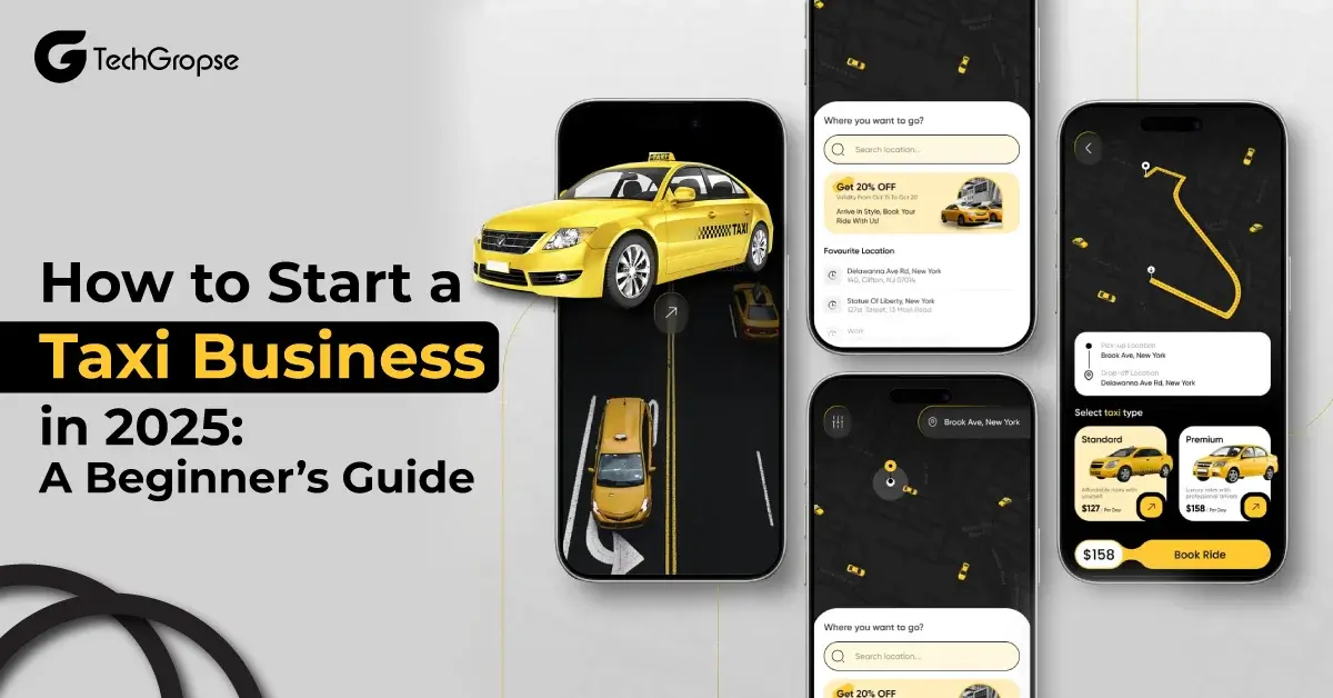 How to Start a Taxi Business in 2025 A Beginner’s Guide